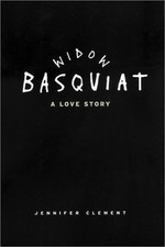 Widow Basquiat: A Memoir, Clement, Jennifer