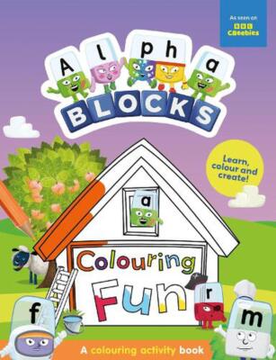 Alphablocks Colouring Fun: A Colouring Activity Book by Alphablocks Paperback Bo
