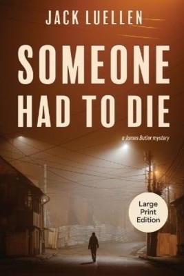 Jack Luellen Someone Had to Die (Taschenbuch) James Butler Mystery