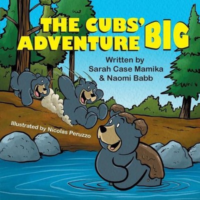 The Cubs' Big Adventure by Sarah Case Mamika Paperback Book