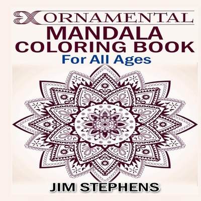 Ornamental Mandala Coloring Book For All Ages Jim Stephens Paperb