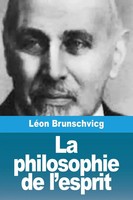 La Philosophie De L'esprit LéOn Brunschvicg Taschenbuch FranzöSisch 2024