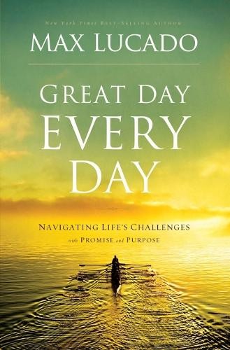 Great Day Every Day by Max Lucado - 9781404183575