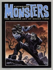 Fiendish Monsters The Horror Art of Bruce Timm TPB #1-1ST NM- 9.2 2025
