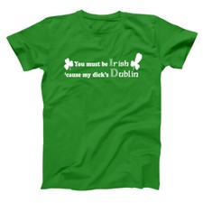 My Irish Dick Dublin Funny Rude St Patricks Day Green Rude Men's T-Shirt