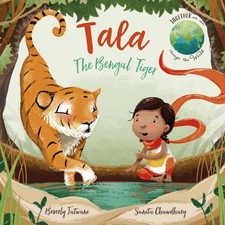 Tala the Bengal Tiger by Beverly Jatwani PAPERBACK 9781915167118