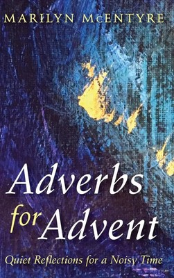 Marilyn Mcentyre | Adverbs for Advent | Buch | Englisch (2017) | Gebunden