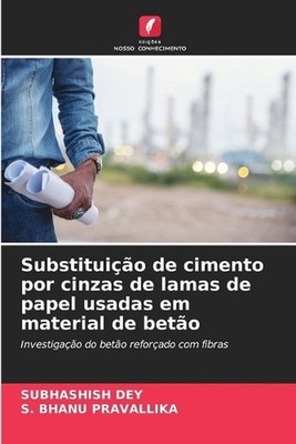 Substituio de cimento por cinzas de lamas de papel usadas em material de beto by