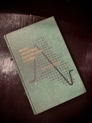 Basic Industrial Electronics Course Hardcover by Alfred Palk, 1962 Textbook