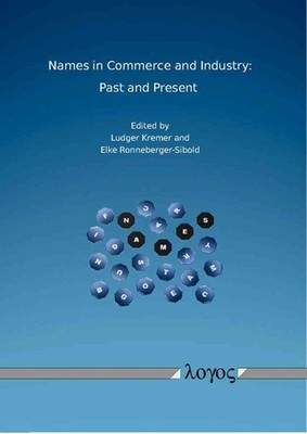 Names in Commerce and Industry: Past and Present by Ludger Kremer (French) Paper