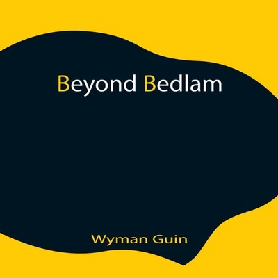 Beyond Bedlam Wyman Guin Paperback Alpha Editions