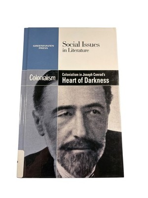 Colonialism in Heart of Darkness Claudia Durst Johnson 2012 Greenhaven Press