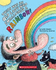 There Was an Old Lady Who Swallowed a Rainbow! by Lucille Colandro (English) Pap