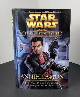 Star Wars The Old Republic Annihilation SFBC Book Club Hardcover Drew Karpyshyn