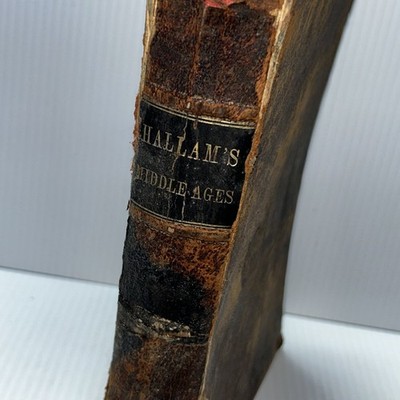 View of the State of Europe During the Middle Ages Henry Hallam 1852 History
