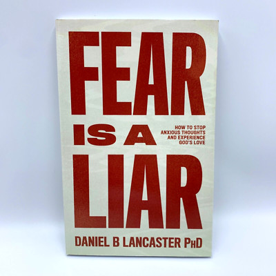 Fear is a Liar: How to Stop Anxious Thoughts and Experience God's Love GREAT Con