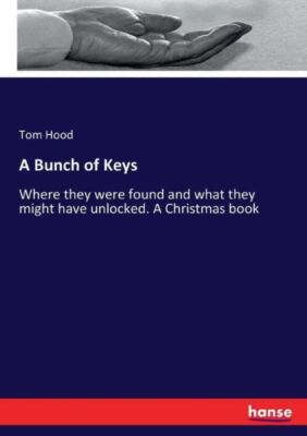 A Bunch Of Keys: Where They Were Found And What They Might Have Unlocked  A...