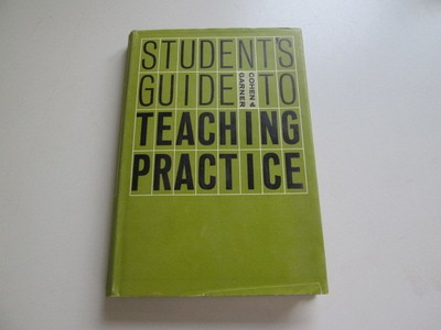 A Student's Guide to Teaching Practice - Norman Garner, Alan Cohen - 1963-01-01 