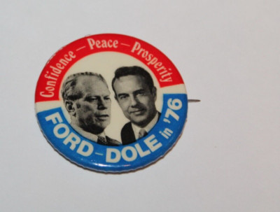 Bob Dole Gerald Ford 1976 Presidential Campaign button pin 1.75 Peace Prosperity