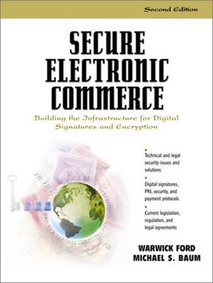 Secure Electronic Commerce : Building the Infrastructure for Digi