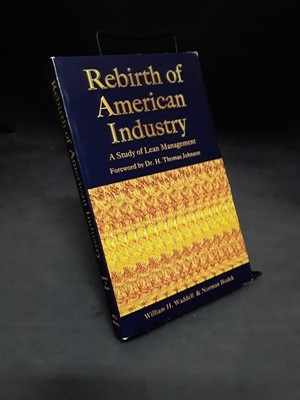 Rebirth of American Industry by Waddell & Bodek (2005) VG PB 260211