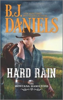 Hard Rain: A Western Romance (The Montana Hamiltons) By Daniels, B.J. - GOOD
