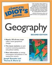 THE COMPLETE IDIOT'S GUIDE TO GEOGRAPHY, SECOND EDITION By Joseph Mint