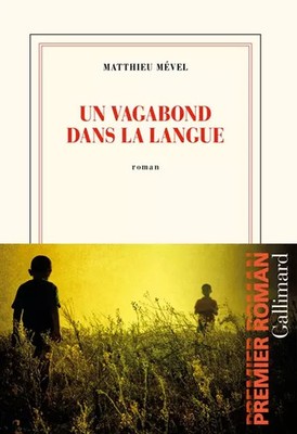 Ein Vagabund in der Zunge, Matthieu Mével