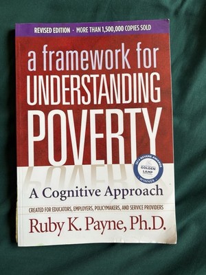 A Framework For Understanding Poverty: A Cognitive Approach