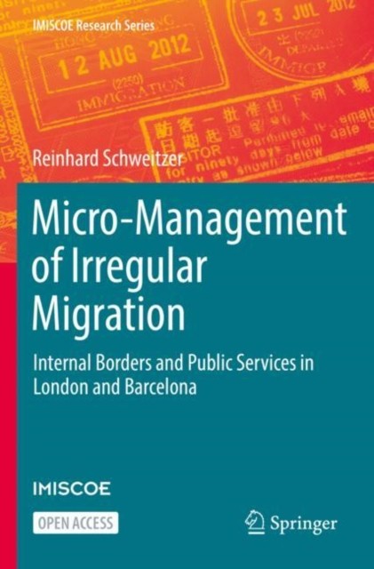 Micro-Management of Irregular Migration:  by Reinhard Schweitzer PAPERBACK