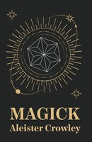 Magick Aleister Crowley Taschenbuch Kartoniert / Broschiert Englisch 2022