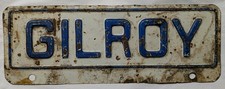 1940s Gilroy License Plate Topper - Gilroy California