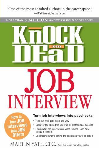 Knock 'em Dead Job Interview Format: General/trade