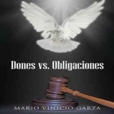 Dones vs. Obligaciones Mario Vinicio Garza Paperback Author Solut