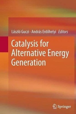 Catalysis for Alternative Energy Generation by L?szl? Guczi (English) Paperback