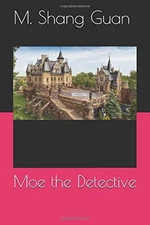 MOE THE DETECTIVE (MONIQUE & BLAIR T) By M. Shang Guan **BRAND NEW**