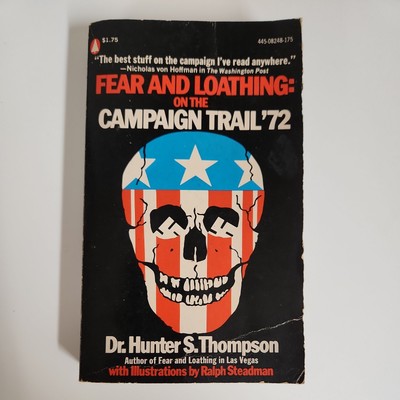 Fear and Loathing: On the Campaign Trail '72, Hunter S. Thompson '73 1st PB