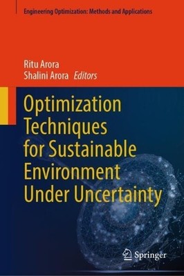 Optimization Techniques for Sustainable Environment Under Unc... - 9789819603886