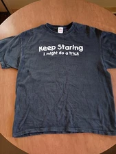 Vintage "Keep Staring I Might Do A Trick" Meme Funny T-Shirt Size XL