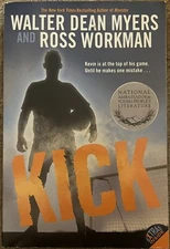Kick By Walter Dean Myers & Ross Workman 2012 Trade Paperback 1st Paperback Ed.