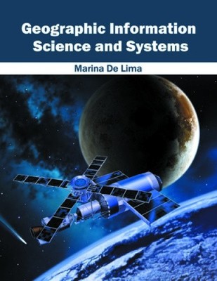 Geographic Information Science and Systems by Marina De Lima [Hardback]