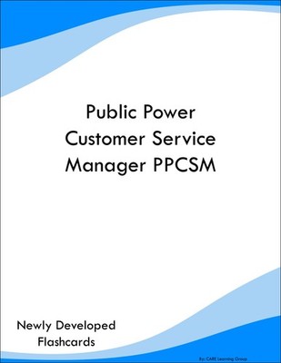 Public Power Customer Service Manager PPCSM Study Guide Prep Flashcards