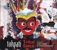 Tohpati Featuring Jimmy Haslip & Chad Wackerman &ndash; Tribal Dance (CD, 2014) SEALED