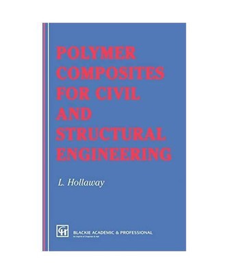 Polymer Composites for Civil and Structural Engineering, L. Hollaway