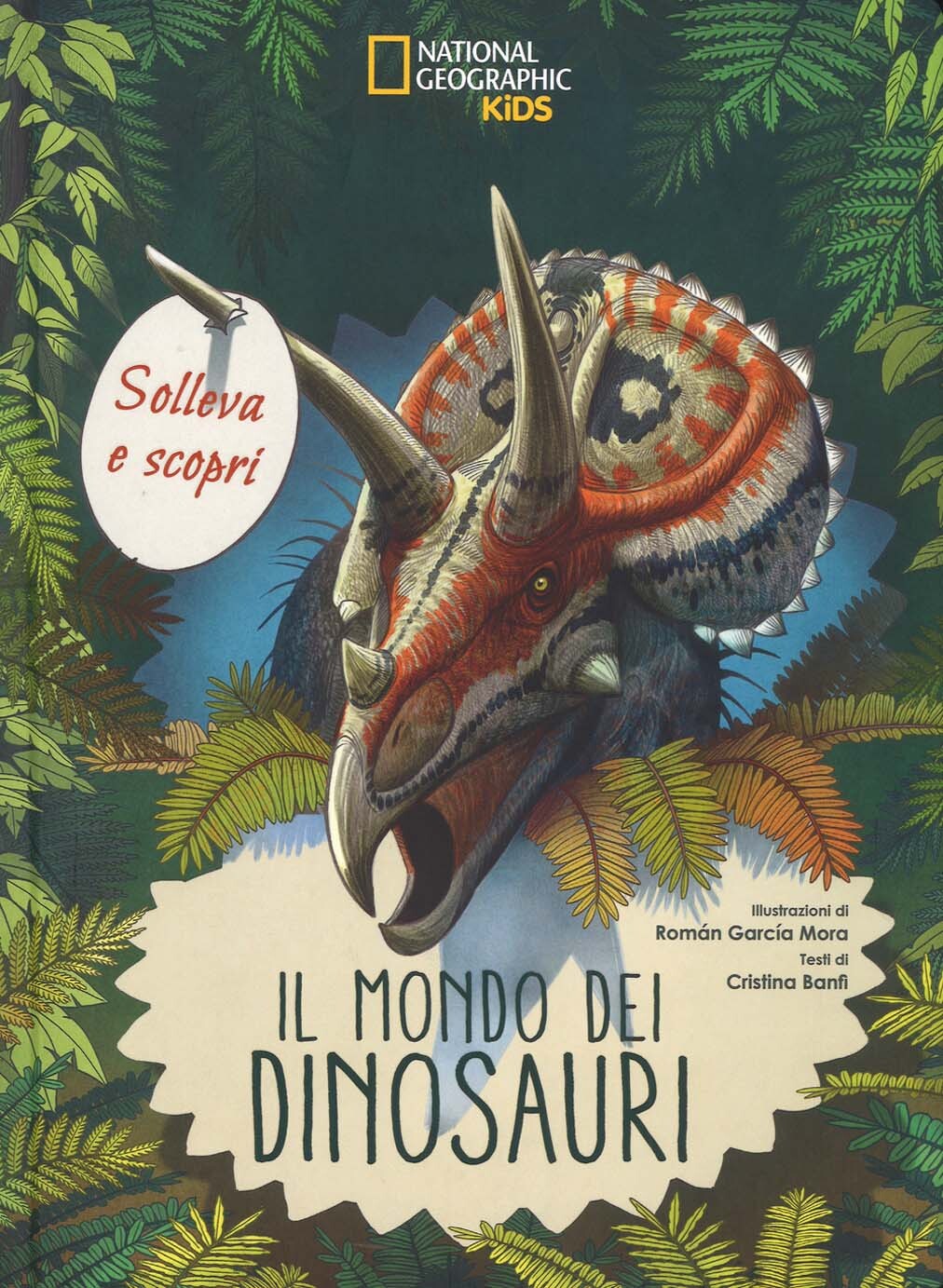Libri Cristina Banfi - Il Mondo Dei Dinosauri. Solleva E Scopri