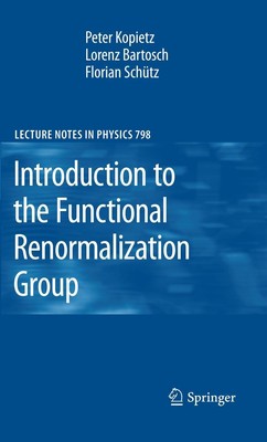 Introduction to the Functional Renormalization Group Peter Kopietz