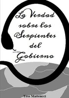 Tess Matteucci | La Verdad Sobre Los Serpientes Del Gobierno | Taschenbuch