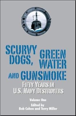 Scurvy Dogs, Green Water and Gunsmoke, Vol 1 : Fifty Years in US