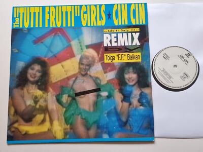 The Tutti Frutti Girls - Cin Cin (Remix By Tolga ''F.F.'' Balkan) 12'' Vinyl Maxi