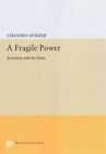 A Fragile Power: Scientists and the State by Chandra Mukerji (Paperback, 2014)